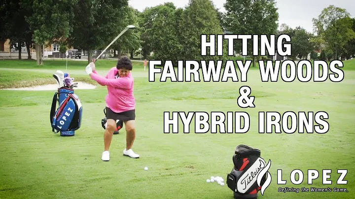 Hitting Fairway Woods and Hybrid Irons | Nancy Lop...