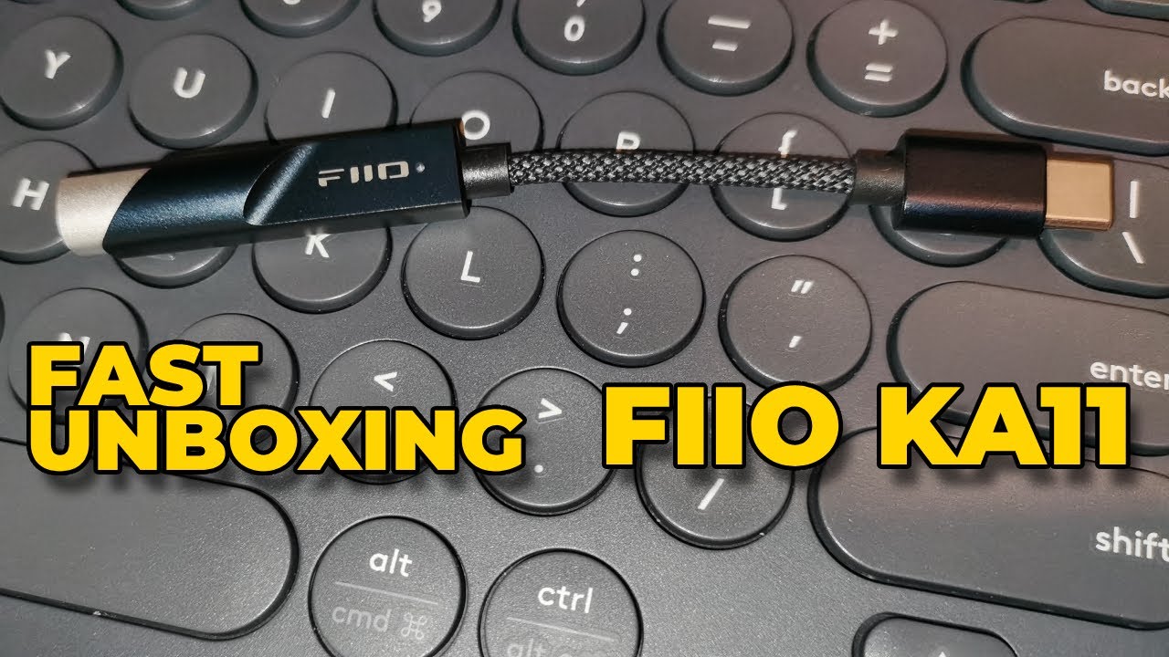 FIIO KA11 Unboxing: Faster Than Your Last Relationship!