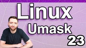 Umask and Special File Permissions - Linux Tutorial 23