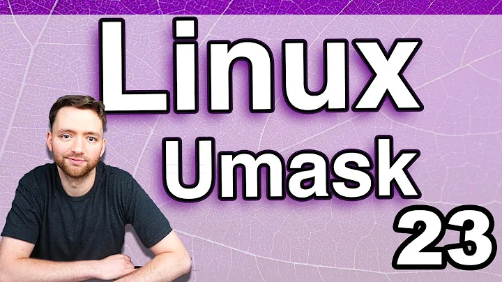 Umask and Special File Permissions - Linux Tutorial 23