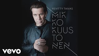 Mikko Kuustonen - Revitty taivas (Audio) chords