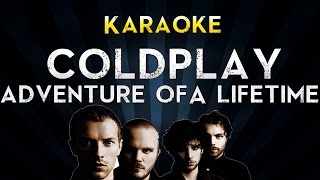 Video thumbnail of "Coldplay - Adventure Of A Lifetime | LOWER Key Karaoke Instrumental Lyrics Cover Sing Along"