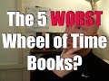 Wheel of Time Books Ranked!!! Part 1: The 5 Worst Books