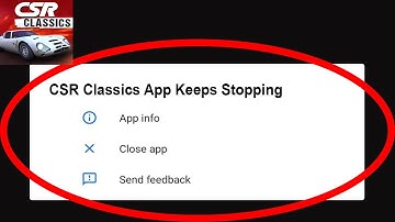 Fix CSR Classics App Keeps Stopping | CSR Classics App Crash Issue | CSR Classics App |