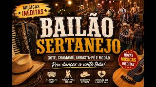 🤠 Classic Sertanejo Dance Party 2026 | Xote, Chamamé, Arrasta-Pé, and Modão | New Songs for Danci...