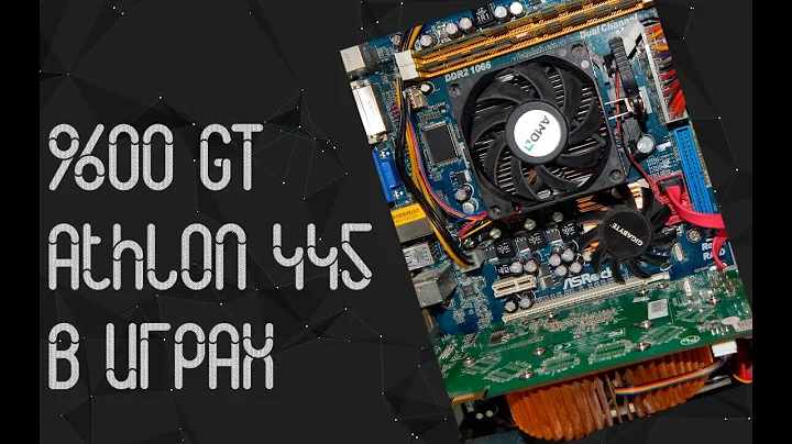 Get the Best Gaming Experience with AMD Athlon X3 445 and Nvidia GT 9600