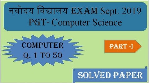 NVS PGT Computer Science September 2019 Solved Paper Computer Section question 1 to 50 Part - 1