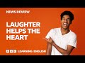 Laughter helps the heart - BBC News Review