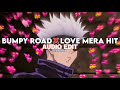 Bumpy ride x love mera hit   edit audio 