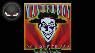 Miniatura de "Masterboy - Por Que Te Vas"