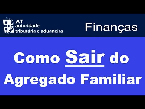 Agregado familiar como sair 2022, Portal das Finanças / Autoridade Tributária e Aduaneira