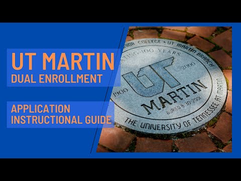 UT Martin Dual Enrollment Application Instructional Video