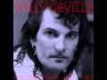 Nobody Chooses - Willy DeVille