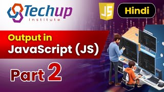 Output in JavaScript (JS) | Bascis of JavaScript - 2 | JS Tutorial for beginner in Hindi #javascript