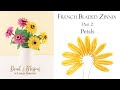 French Beaded Zinnia Part 2   Petals | Make French Beaded Flowers | Continuous Crossover Loops