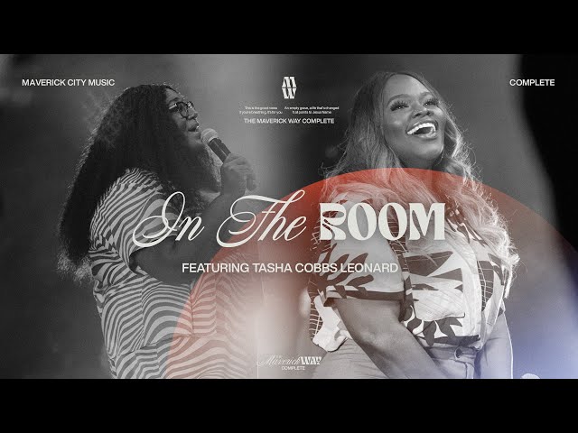 In The Room - Maverick City Music | Naomi Raine | Tasha Cobbs Leonard (Official Music Video) class=