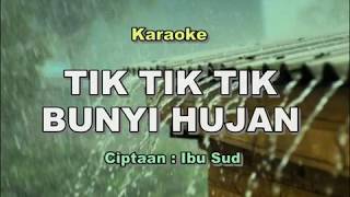 Tik Tik Tik Bunyi Hujan - Karaoke (Tanpa vokal)