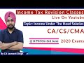 Income Tax Revision | Salary | July'20 | Nov'20 | Dec'20 | CA Inter | CS Executive | CMA