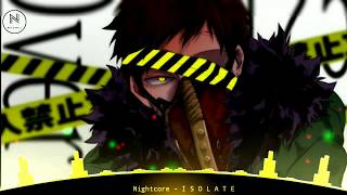Nightcore - I S O L A T E