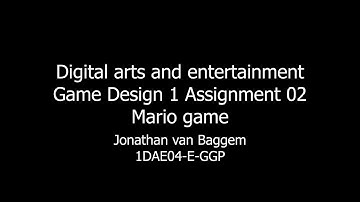 1DAE04 Gamedesign 1 Assignment 2 Mario Jonathan van Baggem