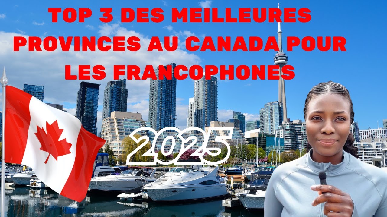 TOP 3 DES MEILLEURES PROVINCES AU CANADA POUR LES FRANCOPHONES EN 2025 ...