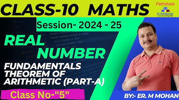 Real Number-Fundamental Theorem Of Arithmetic - A || Class 10 Maths 2024-25 ||@PathshalaEr.manipooja