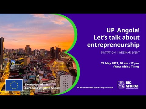 BIC Africa Angola - Up_Angola! Let's Talk About Entrepreneurship (webinar recording)