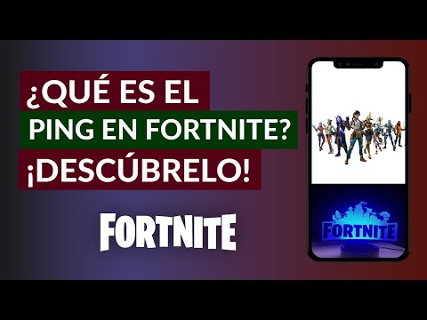 ¿Qué es el Ping en Fortnite? ¿Cómo Puedo Verlo y Bajarlo?