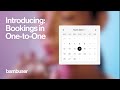 Introducing: Bookings in One-to-One