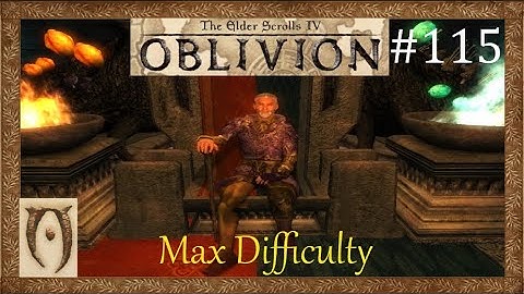 The Elder scrolls IV Oblivion-Max Difficulty-Part 115 (Seeking out Sheogorath)