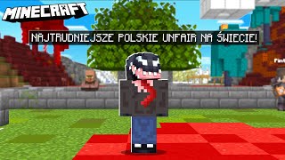 MINECRAFT, ale TO NAJTRUDNIEJSZE POLSKIE UNFAIR NA ŚWIECIE! *4h gry*