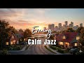 One hour evening calm jazz. For calm and chill evening. 
