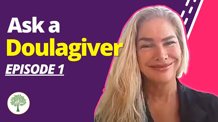 Ask A Doulagiver Ep. 1