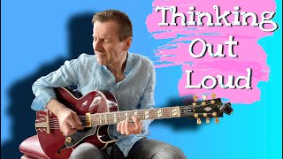 THINKING OUT LOUD Fingerstyle Guitar Cover instrumental tabs chords
