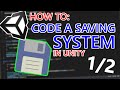 How to Code a Simple Save System in Unity 1/2