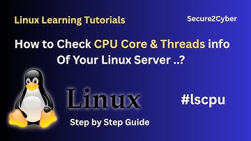 How to Check CPU Core & Threads Info of Your Linux Server..?