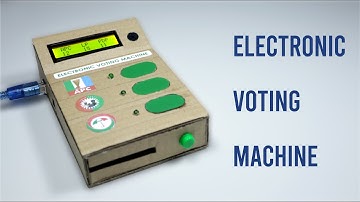 DIY | Electronic Voting Machine that will make elections free and fair