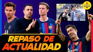 LEWANDOWSKI EN SAN MAMÉS | RENOVACIÓN XAVI | FRENKIE DE JONG | CASO MESSI | ACTUALIDAD BARÇA