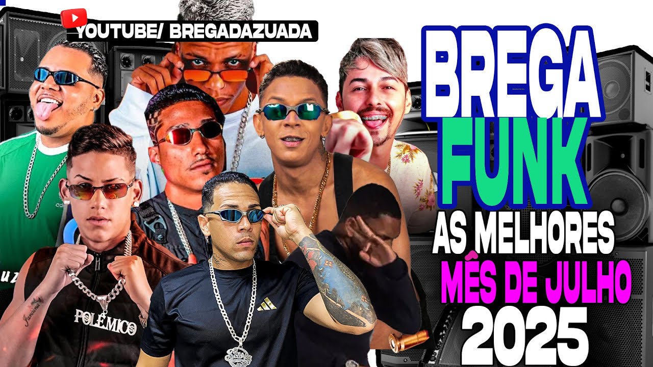 CD BREGA FUNK - AS MELHORES #JULHO 2025 Atualiza