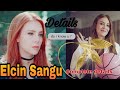 Elcin sangu || Who is Elcin sangu || New 2020 || By Junaid Bangash Creations