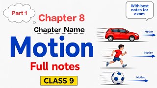 motion class 9 | motion easy explanation with notes | ncert class 9