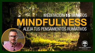 ‍♂‍♀ Meditación MINDFULNESS para alejar los PENSAMIENTOS RUMIATIVOS