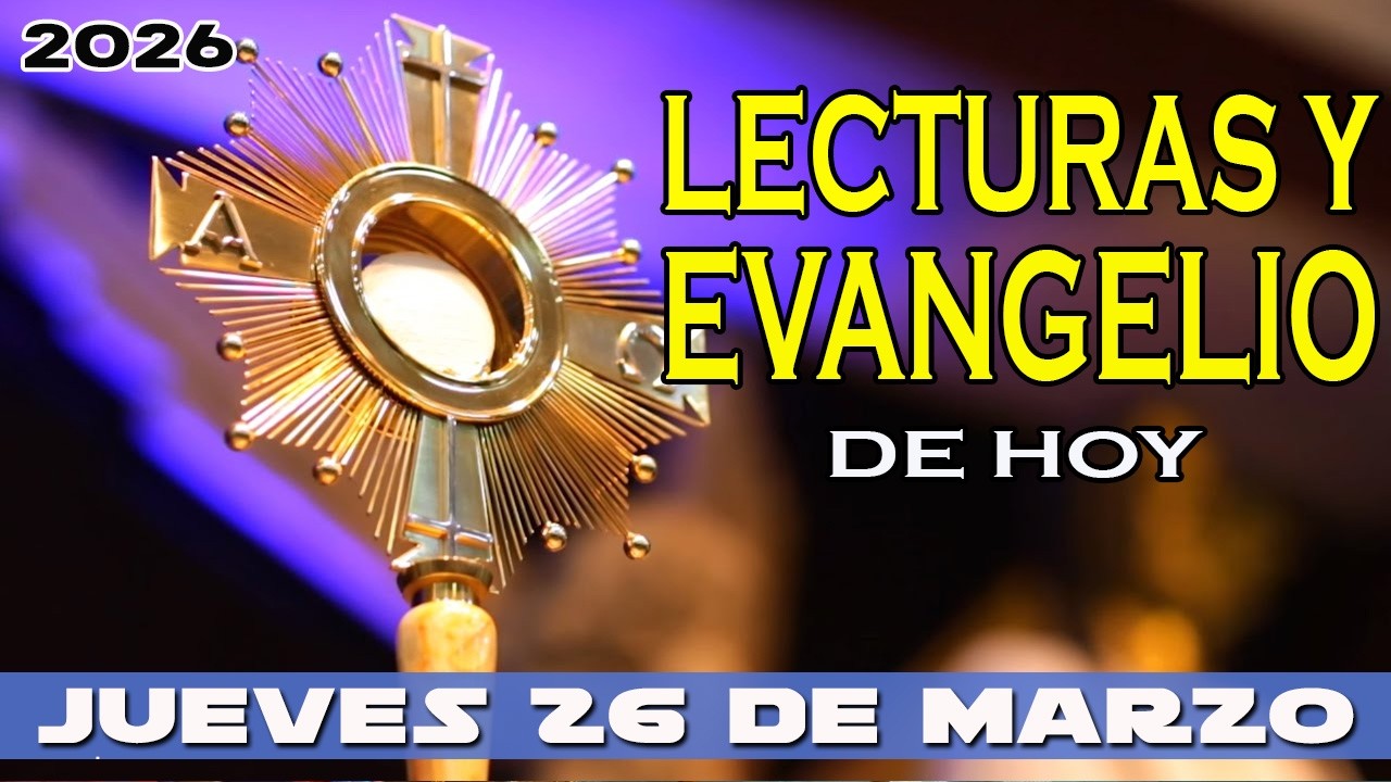 EVANGELIO DE HOY jueves 26 de marzo de 2026│EVANGELIO DIARIO VIDEO Y ...