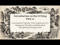 Introduction to the I Ching Part 2: Trigrams, Components of a Hexagram, Interpreting Changing Lines