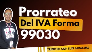 VAT proration in Venezuela: How to calculate it in form 99030