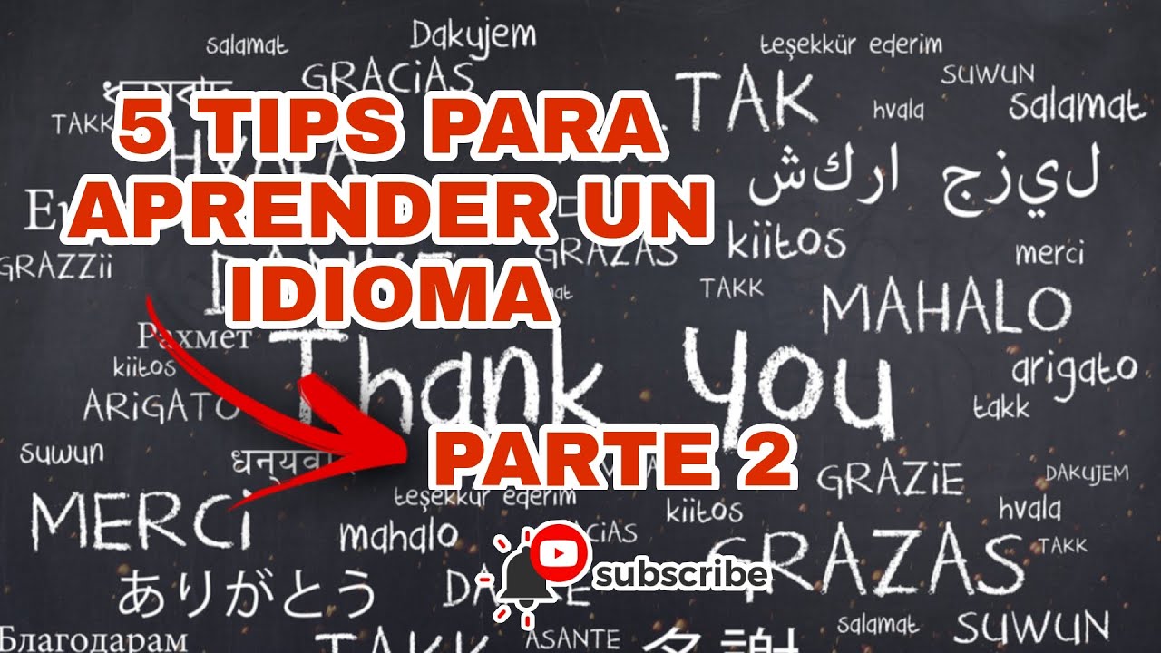 5 tips para aprender un idioma ( 2da parte) - YouTube