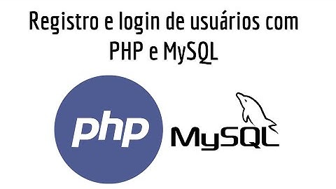 Registro e login de usuários com PHP e MySQL