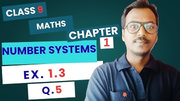 Class 9 Maths | Ch 1 Ex 1.3 Q5 Full Solution | Number Systems | NCERT Maths | 100 Classes by RK