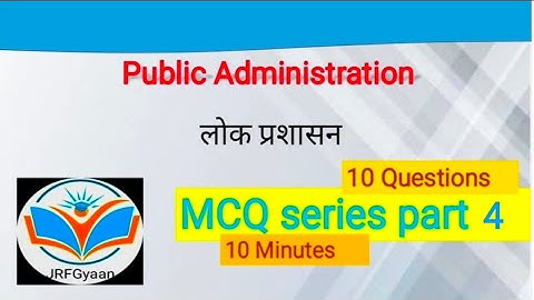 UGC NET Public Administration ||MCQ SERIES|| PART 4|| @JRFGyaan