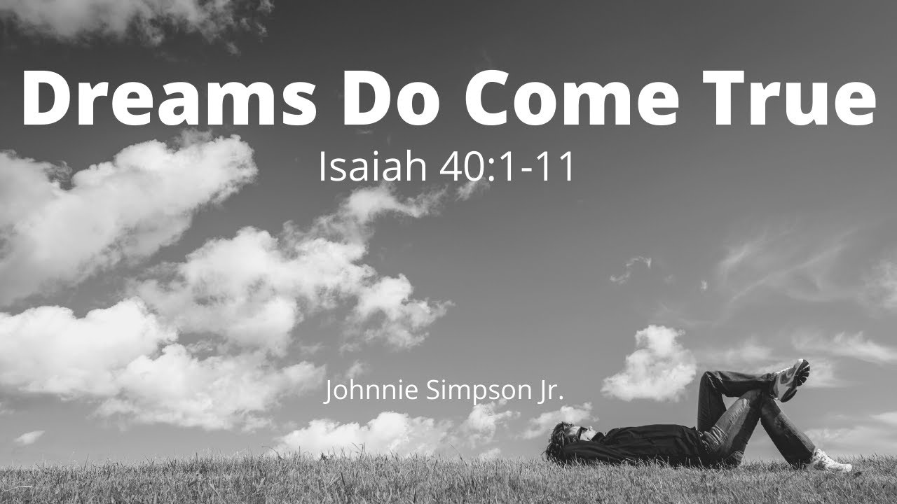 Dreams Do Come True Pastor Johnnie Simpson Jr. YouTube